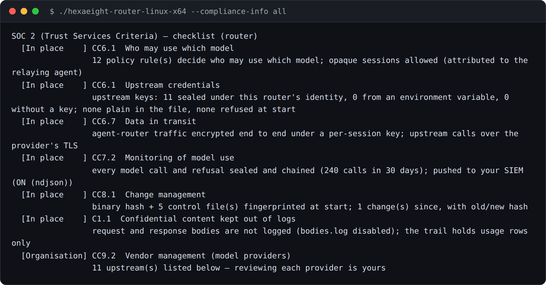 Terminal: the router's SOC 2 checklist: who may use which model, upstream credentials, data in transit, monitoring of model use, change management, confidential content kept out of logs and vendor management.